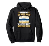 Breaking Up with Mayo Was the Best Decision Ever Mayo Hater Pullover Hoodie