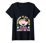 Womens Ice Cream Lover I Wonder If Ice Cream Thinks About Me Too V-Neck T-Shirt