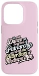 iPhone 14 Pro we will dance on the grave of the patriarchy feminist funny Case