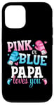 iPhone 15 Pro Pink Or Blue Papa Loves You Boxing Gender Reveal Party Case