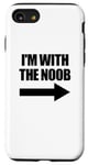 Coque pour iPhone SE (2020) / 7 / 8 I'm With The Noob Arrow Right Jeux vidéo Gamer Noob