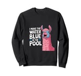 Funny Llama I Make The Water Blue Pool Party Humor Sweatshirt