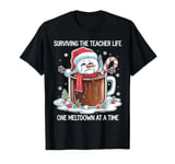 Christmas Surviving The Teacher Life One Meltdown At A Time T-Shirt