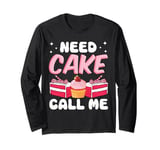 Bake Baking Cake Need Cake Call Me Long Sleeve T-Shirt