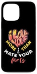 iPhone 13 Pro Max Valentine's Day I Love You More Than I Hate Your Farts Case