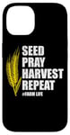 iPhone 14 Seed Pray Harvest Repeat Farming Farmer Life Men Women Case