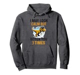 I May Look Calm But In My Head Ive Bitten You 3 Times Pullover Hoodie