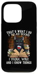 iPhone 13 Pro That's What I Do I Read Books I Drink Wine Cat Case