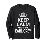 Earl Grey Tea Lovers / 'Keep Calm And Drink Earl Grey!' Long Sleeve T-Shirt