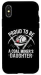 iPhone X/XS Proud To Be The Daughter Of A Coal Miner Case