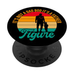 It's Not A Dad Bod It's A Father Figure design Father's Day PopSockets Swappable PopGrip