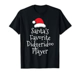 Santas Favorite Didgeridoo Player didgeridoo T-Shirt