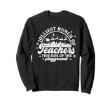 Jolliest Bunch of Teachers This Side of the Playground Jolly Sweatshirt