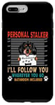 Coque pour iPhone 7 Plus/8 Plus Personal Stalker Dog Dachshund I Will Follow You Dog Lover