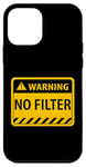 Coque pour iPhone 12 mini Funny Warning No Filter Vintage Danger Sign Funny Filter