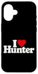 iPhone 16 I LOVE HEART HUNTER NAME ON A TEE Case