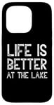 iPhone 15 Pro Life Is Better At The Lake Fishing Fish Fisherman Funny Sea Case