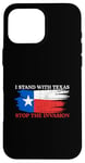 iPhone 16 Pro Max I Stand With Texas Stop the Invasion Case