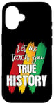 Coque pour iPhone 16 Let Me Teach You Real Black History RBG Afro-Américain