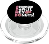 Attention Deficit Hey Donuts Jeux de mots sur le TDAH --- PopSockets PopGrip pour MagSafe