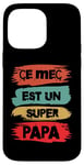 Coque pour iPhone 14 Pro Max Ce mec est un super papa cadeau drôle papa fête des pères