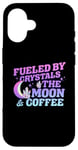 iPhone 16 Fueled By Crystals The Moon Coffee Spiritual Chakra Gemstone Case