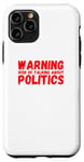 Coque pour iPhone 11 Pro Avertissement Risque de parler de politique