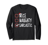 Nice Naughty Sarcastic Funny Christmas List Santa Claus Long Sleeve T-Shirt