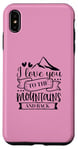 iPhone XS Max Love You To The Mountains And Back Cute Outdoor Valentine Case