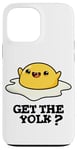 Coque pour iPhone 13 Pro Max Get The Yolk Jeu de mots amusant