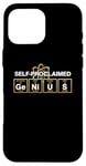 Coque pour iPhone 16 Pro Max Ge-Ni-U-S - Self-Proclaimed Genius Humor Smart