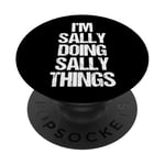 Je suis Sally Doing Sally Things - C'est drôle de dire un nom mignon Sally PopSockets PopGrip Adhésif