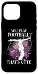 iPhone 16 Pro Max Ballet Dancer Dance Girl Ballerina You Play Football? That's Case