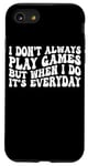 Coque pour iPhone SE (2020) / 7 / 8 Casual Gamer: Playing Games Everyday ---