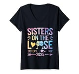 Womens Sisters On The Loose Sisters Trip 2025 Vacation Lovers V-Neck T-Shirt