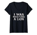 Womens I Was Fighting A Lion Funny Surgery Recovery Get Well V-Neck T-Shirt