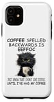 iPhone 11 Coffee Spelled Backwards is Eeffoc Sign,Funny Cat Coffee Mug Case