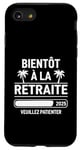 Coque pour iPhone SE (2020) / 7 / 8 Bientôt À La Retraite Humour idée Cadeau Retraité 2025