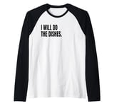 I WILL DO THE DISHES Funny White Lie Joke Party Costume Raglan Baseball Tee