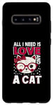 Coque pour Galaxy S10+ Tout ce dont j'ai besoin c'est d'amour et d'un chat