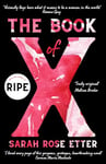 The Book of X: A surreal exploration of one woman's life and death against a landscape of meat, office desks, and bad men