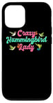 iPhone 12/12 Pro Funny Crazy Hummingbird Lady Humming Bird Watching Birds Case