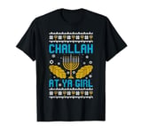 Funny Chanukah Challah At Ya Girl Jewish Hanukkah gift T-Shirt