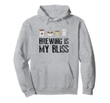 Coffee Brewing Is My Bliss Coffee Brewer Pullover Hoodie