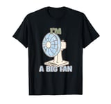 Cute I'm A Big Fan For Celebrity Lovers Funny Joke Pun Humor T-Shirt