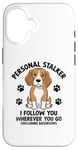 Coque pour iPhone 16 Personal Stalker Je te suis où que tu ailles Beagle