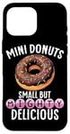 Coque pour iPhone 16 Pro Max Mini Donuts Petits mais Puissants Délicieux Mini Donuts