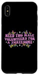 iPhone XS Max Need Two Male Volunteer Funny inappropriate Shirts for Women Case