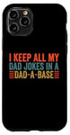 Coque pour iPhone 11 Pro I keep all my dad jokes in a dad a base dad jokes