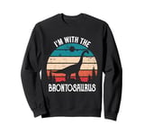 I'm With The Dinosaur Brontosaurus, Dino Gifts For Kids Sweatshirt